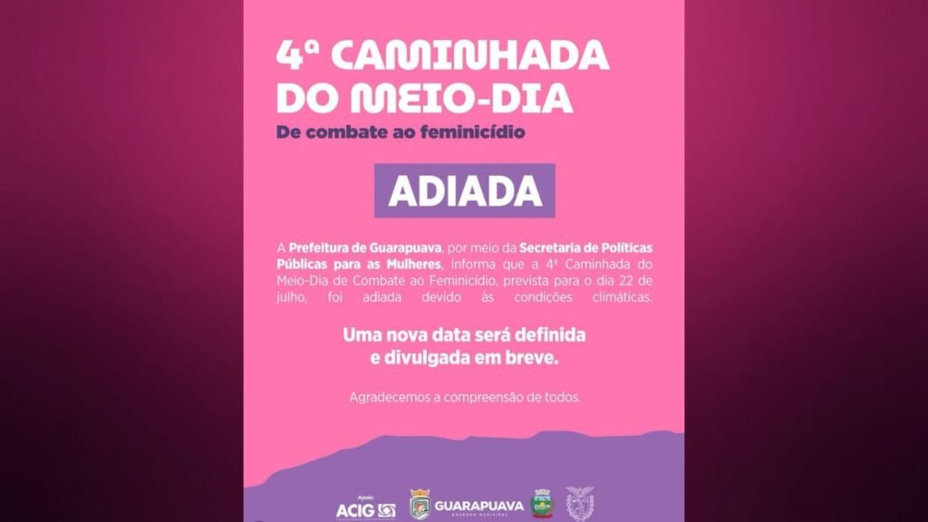 Organização adia a 4ª Caminhada do Meio-Dia de Combate ao Feminicídio por causa das condições climáticas. Nova data será divulgada em breve.